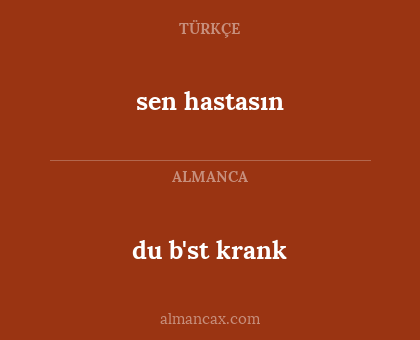 du b'st krank - sen hastasın