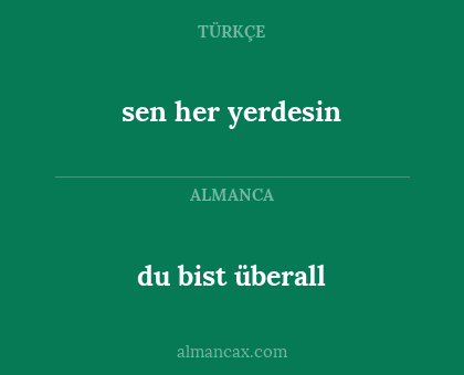 du bist überall - sen her yerdesin