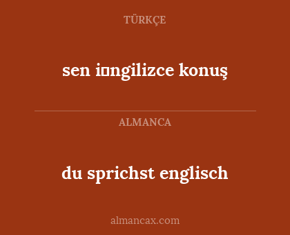 du sprichst englisch - sen i̇ngilizce konuş