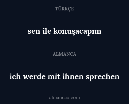 ich werde mit ihnen sprechen - sen ile konuşacapım