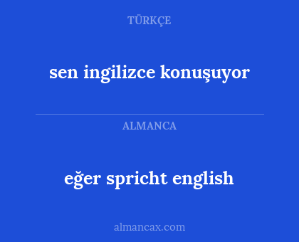 eğer spricht english - sen ingilizce konuşuyor