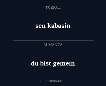 sen kabasin - du bist gemein