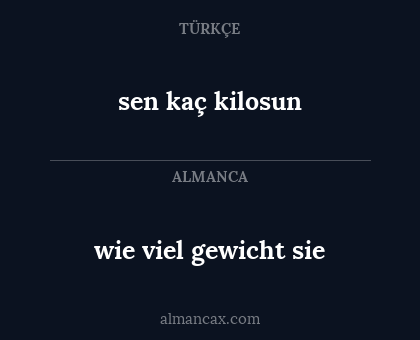 sen kaç kilosun - wie viel gewicht sie