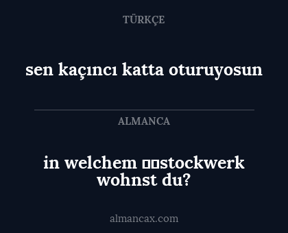 sen kaçıncı katta oturuyosun - in welchem stockwerk wohnst du?