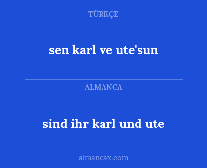 sen karl ve ute'sun - sind ihr karl und ute