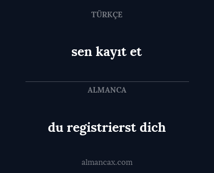 sen kayıt et - du registrierst dich