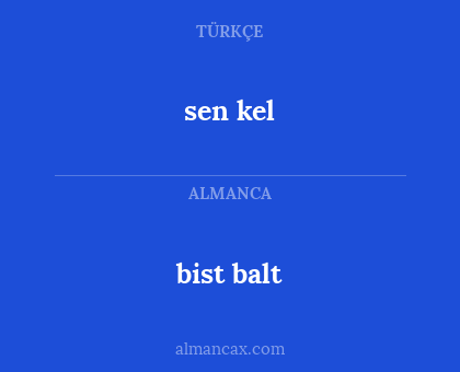 sen kel - bist balt
