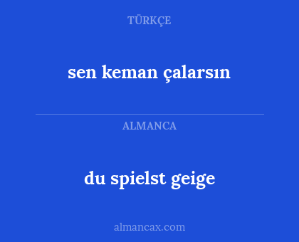 sen keman çalarsın - du spielst geige