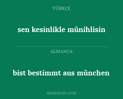 sen kesinlikle münihlisin - bist bestimmt aus münchen