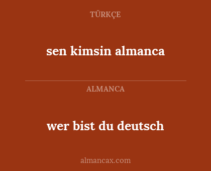 wer bist du deutsch - sen kimsin almanca