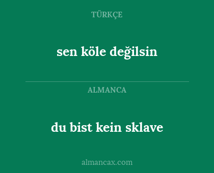 du bist kein sklave - sen köle değilsin