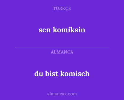 du bist komisch - sen komiksin