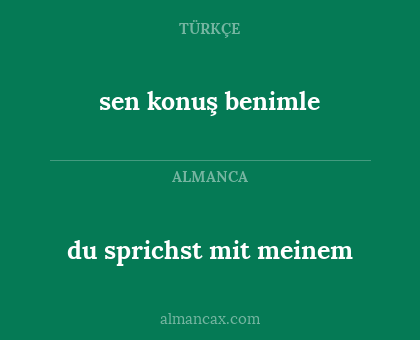 du sprichst mit meinem - sen konuş benimle