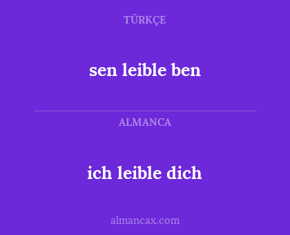 ich leible dich - sen leible ben