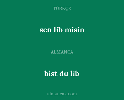 sen lib misin - bist du lib