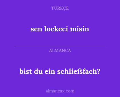 sen lockeci misin - bist du ein schließfach?