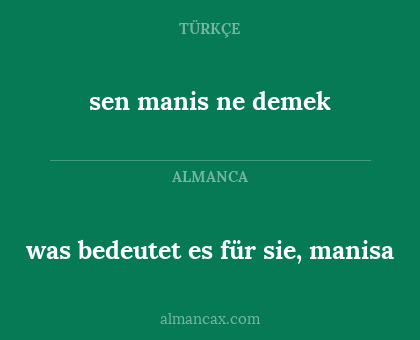 sen manis ne demek - was bedeutet es für sie, manisa