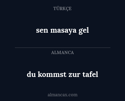 sen masaya gel - du kommst zur tafel