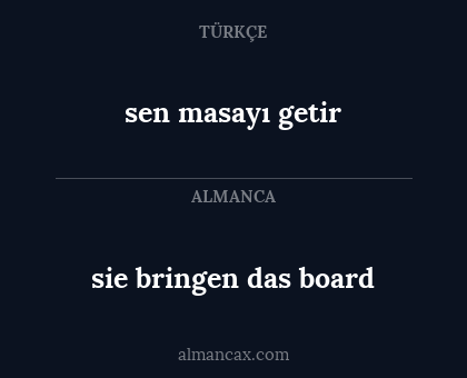 sen masayı getir - sie bringen das board