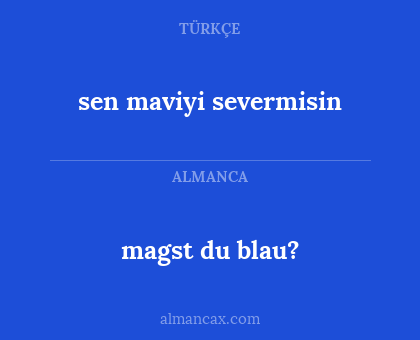 magst du blau? - sen maviyi severmisin