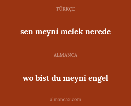 sen meyni melek nerede - wo bist du meyni engel