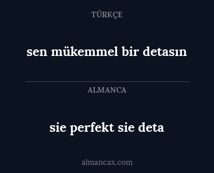 sie perfekt sie deta - sen mükemmel bir detasın