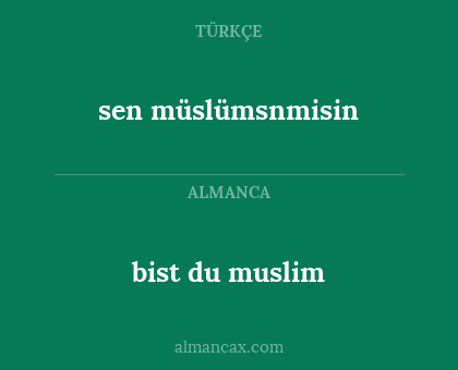 sen müslümsnmisin - bist du muslim