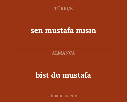bist du mustafa - sen mustafa mısın