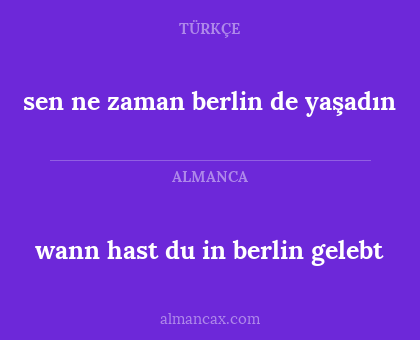 sen ne zaman berlin de yaşadın - wann hast du in berlin gelebt