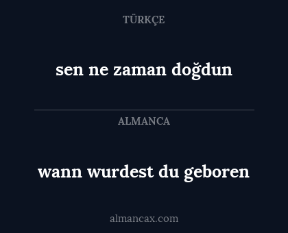 wann wurdest du geboren - sen ne zaman doğdun