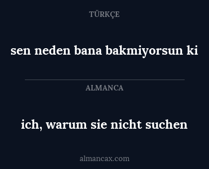 ich, warum sie nicht suchen - sen neden bana bakmiyorsun ki