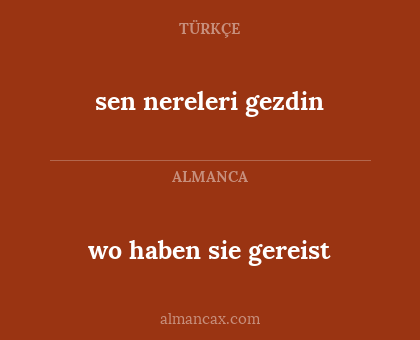 wo haben sie gereist - sen nereleri gezdin