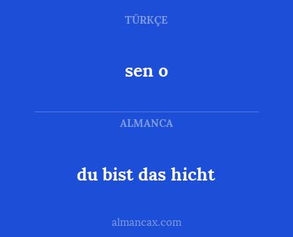 sen o - du bist das hicht