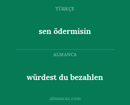 sen ödermisin - würdest du bezahlen