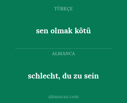 schlecht, du zu sein - sen olmak kötü
