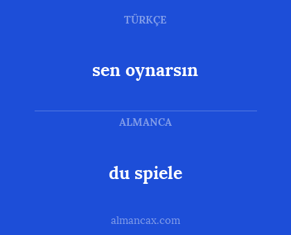 du spiele - sen oynarsın