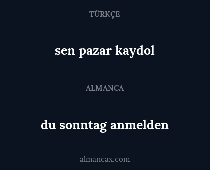 du sonntag anmelden - sen pazar kaydol