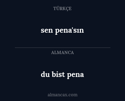 sen pena'sın - du bist pena