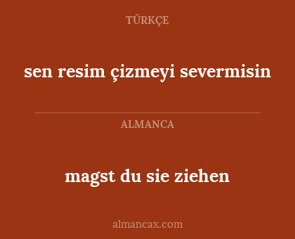 sen resim çizmeyi severmisin - magst du sie ziehen