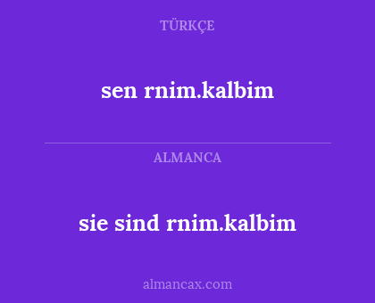 sie sind rnim.kalbim - sen  rnim.kalbim