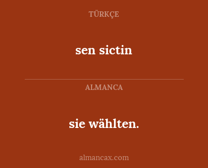 sie wählten. - sen sictin