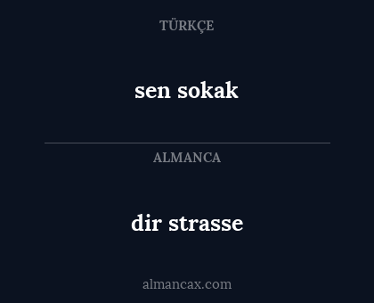 sen sokak - dir strasse
