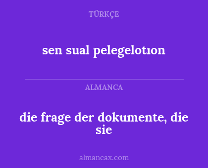 sen sual pelegelotıon - die frage der dokumente, die sie
