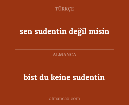 bist du keine sudentin - sen sudentin değil misin