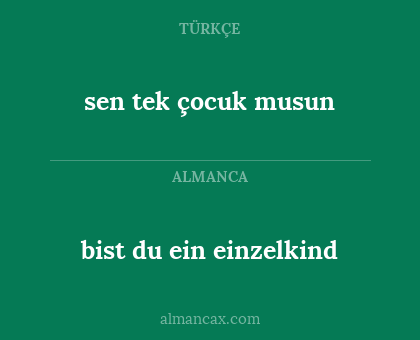 bist du ein einzelkind - sen tek çocuk musun