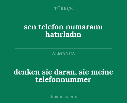 sen telefon numaramı hatırladın - denken sie daran, sie meine telefonnummer
