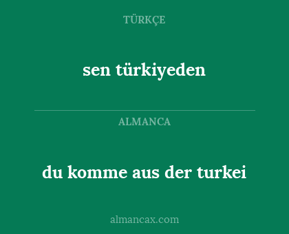 sen türkiyeden - du komme aus der turkei