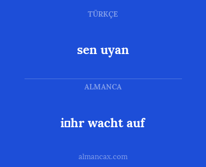 i̇hr wacht auf - sen uyan