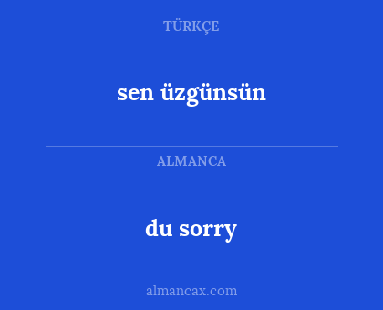 du sorry - sen üzgünsün