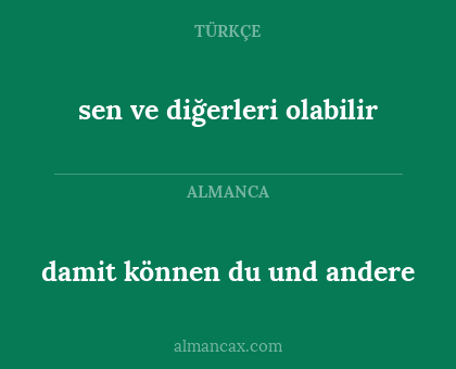 damit können du und andere - sen ve diğerleri olabilir